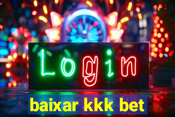 baixar kkk bet